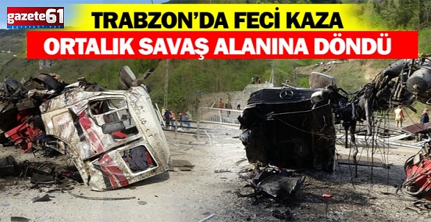 Trabzon'da Feci Kaza! Ortalık savaş alanına döndü!