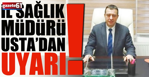 Sağlık Müdürü Uyardı