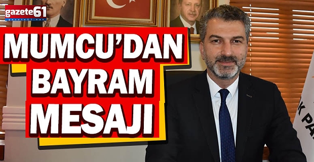Mumcu'dan bayram mesajı!