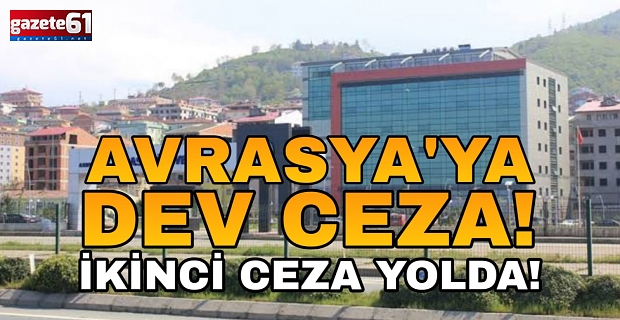 AVRASYA'YA BÜYÜK CEZA