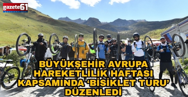 AVRUPA HAREKETLİLİK HAFTASI KAPSAMINDA ‘BİSİKLET TURU’ DÜZENLEDİ