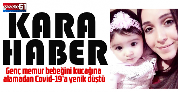 GENÇ KADIN COVİD KURBANI