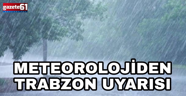 Meteoroloji uyardı