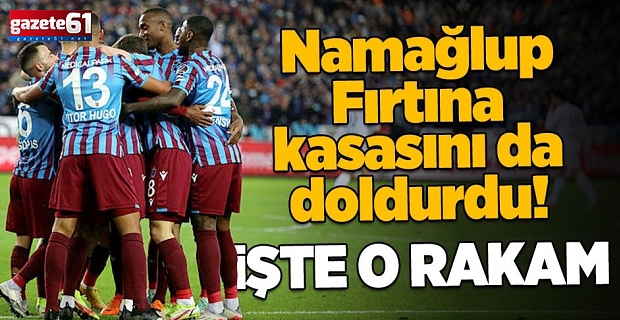 Trabzonspor 36 milyon 600 bin lirayı kasasına koydu!