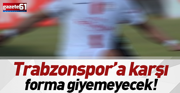 Trabzonspor maçında cezalı duruma düştü