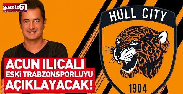 Acun Ilıcalı eski Trabzonsporlu ile anlaştı