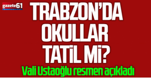 Trabzon'da okullar tatil mi?