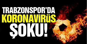  Trabzonspor'da corona virüsü şoku! 1 futbolcu pozitif