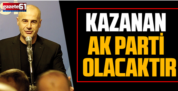 Kazanan AK Parti Olacaktır