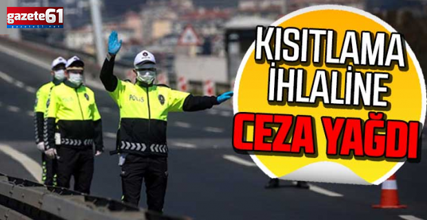 Trabzon'da kısıtlama ihlaline ceza yağdı