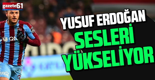 Trabzonspor'da Yusuf Erdoğan sesleri yükseliyor 