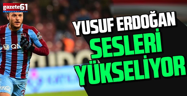 Trabzonspor'da Yusuf Erdoğan sesleri yükseliyor
