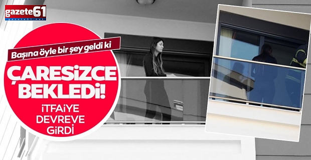 2 yaşındaki Öykü, annesini balkona kilitledi!