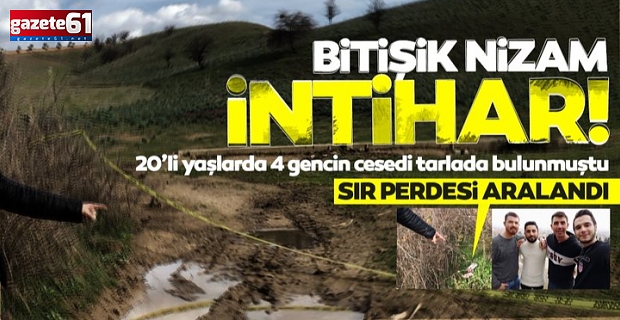 4 genç cesedin sır perdesi aralandı! Organize intihar!