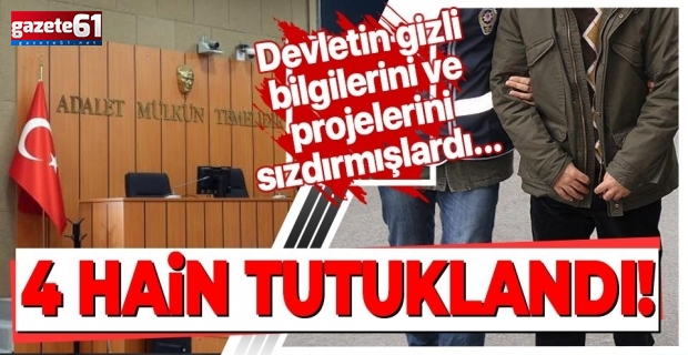 4 hain tutuklandı!