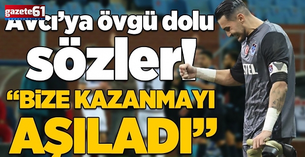 Abdullah Avcı bize kazanmayı aşıladı