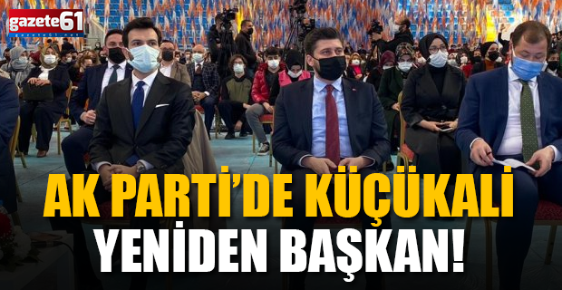 Ak Parti’de Küçükali yeniden başkan