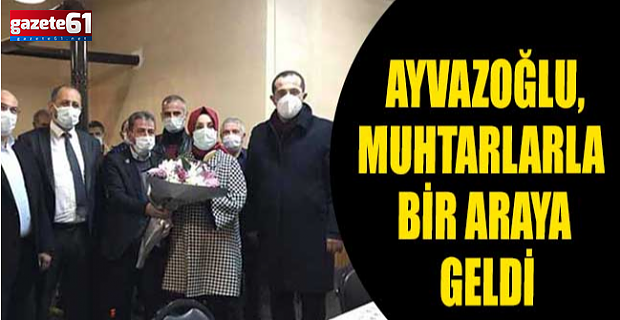 Ayvazoğlu,Muhtarlarla bir araya geldi