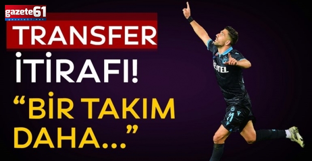 "Beni isteyen başka takımlar da vardı..."
