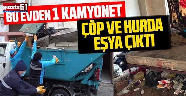 Bu evden 1 kamyonet çöp ve hurda eşya çıktı