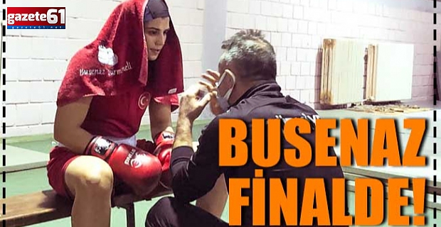 Busenaz Finalde!