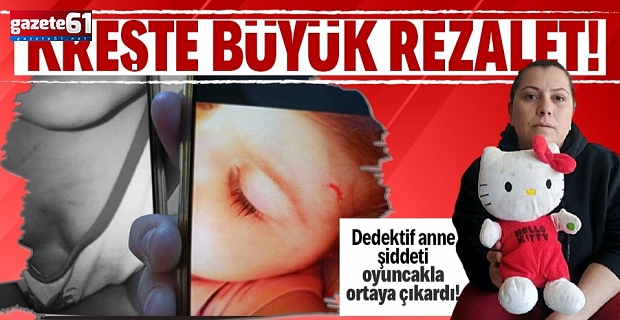 Dedektif anne şiddeti oyuncakla ortaya çıkardı!