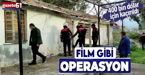 Film gibi operasyon!