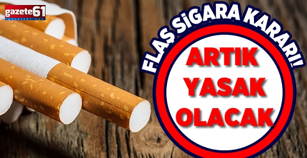 Flaş Sigara Kararı!