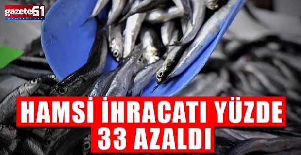 Hamsi İhracatı Yüzde 33 Azaldı