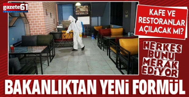 Kafe ve restoranlar açılacak mı?
