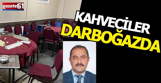 Kahveciler darboğazda