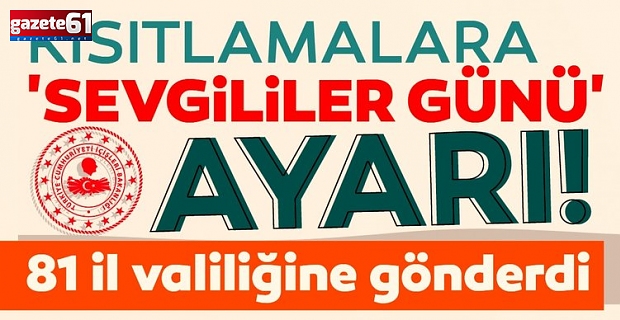 Kısıtlamalara 'Sevgililer Günü' ayarı geldi