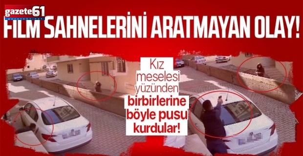 Kız meselesi yüzünden birbirlerine kurşun yağdırdılar!
