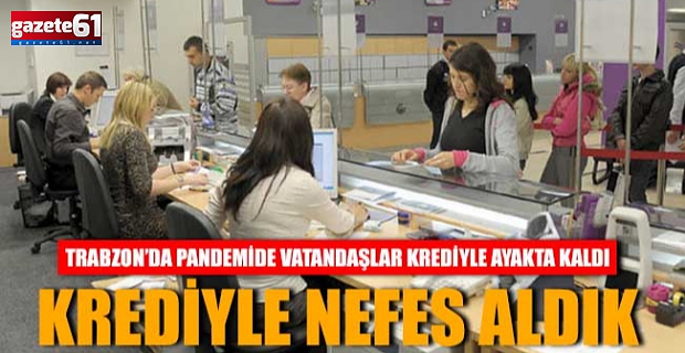 Krediyle nefes aldık