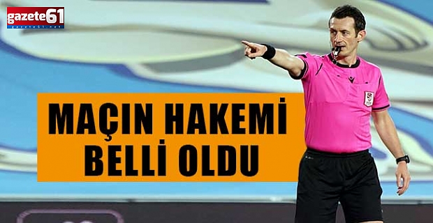 Maçın hakemi belli oldu