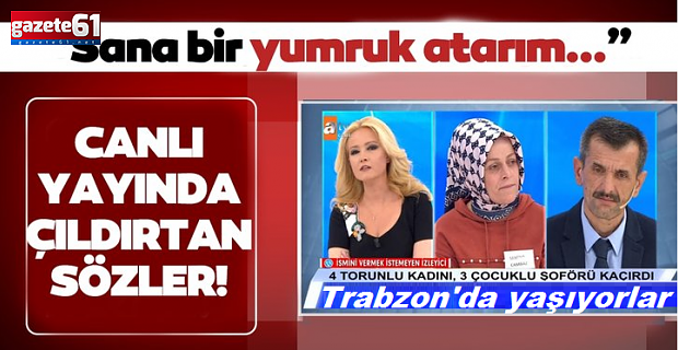 Müge Anlı'yı çileden çıkartan sözler! Şimdi Trabzon'da yaşıyorlar