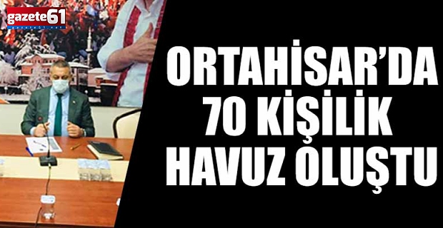 Ortahisar’da 70 kişilik havuz oluştu