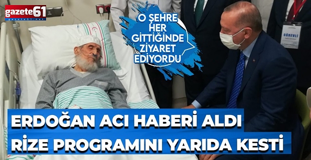 Rize programını yarıda kesti...