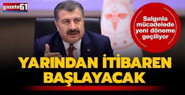 Salgınla mücadelede yeni döneme geçiliyor