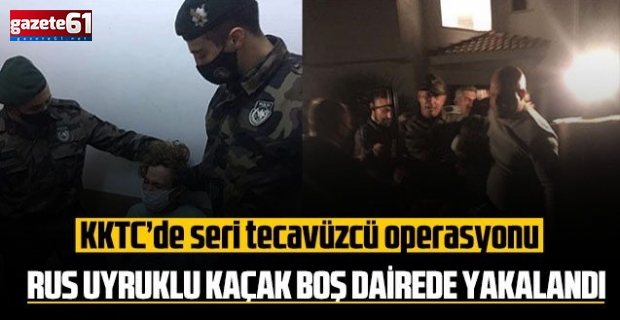 Tecavüzcü Alexander Satlaev yakalandı!