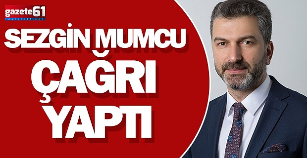 Sezgin Mumcu Çağrı Yaptı
