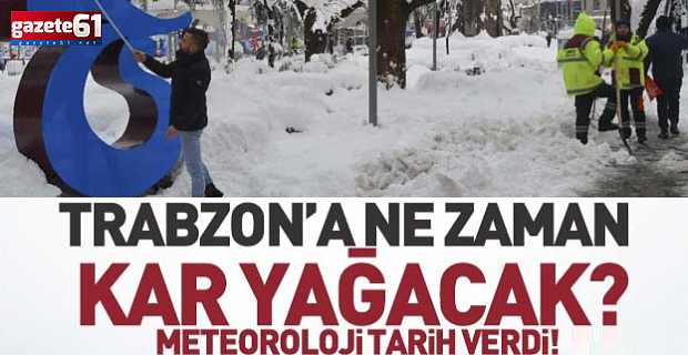 Trabzon'da 3 gün boyunca kar yağışı bekleniyor!