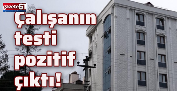 Trabzon'da bir otel karantinaya alındı