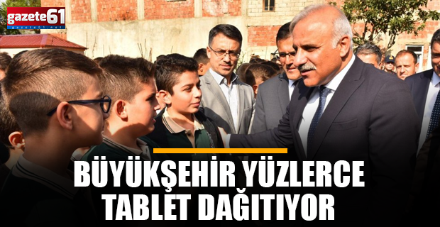 Trabzon Büyükşehir yüzlerce tablet dağıtıyor!