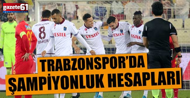Trabzonspor’da şampiyonluk hesapları