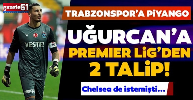 Uğurcan Çakır'a İngiltere Premier Lig'den 2 talip!