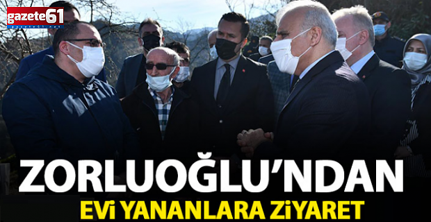 Zorluoğlu'ndan evi yananlara ziyaret