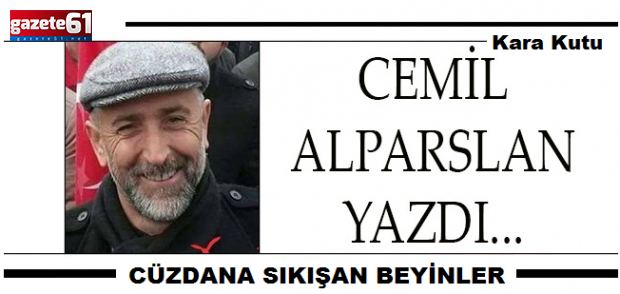 CÜZDANA SIKIŞAN BEYİNLER