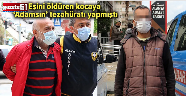 Eşini öldüren kocaya 'Adamsın' tezahüratı yapmıştı