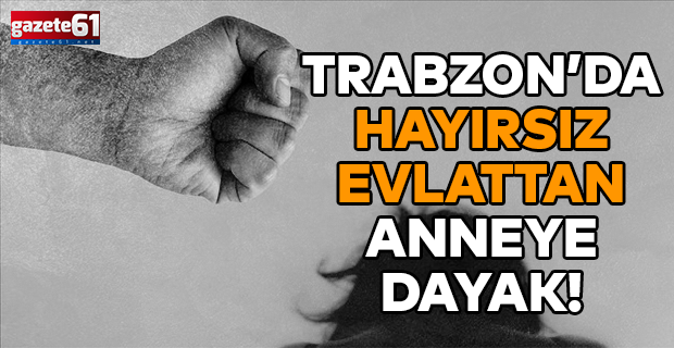 Hayırsız Evlattan Anneye Dayak!